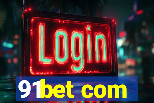 91bet com
